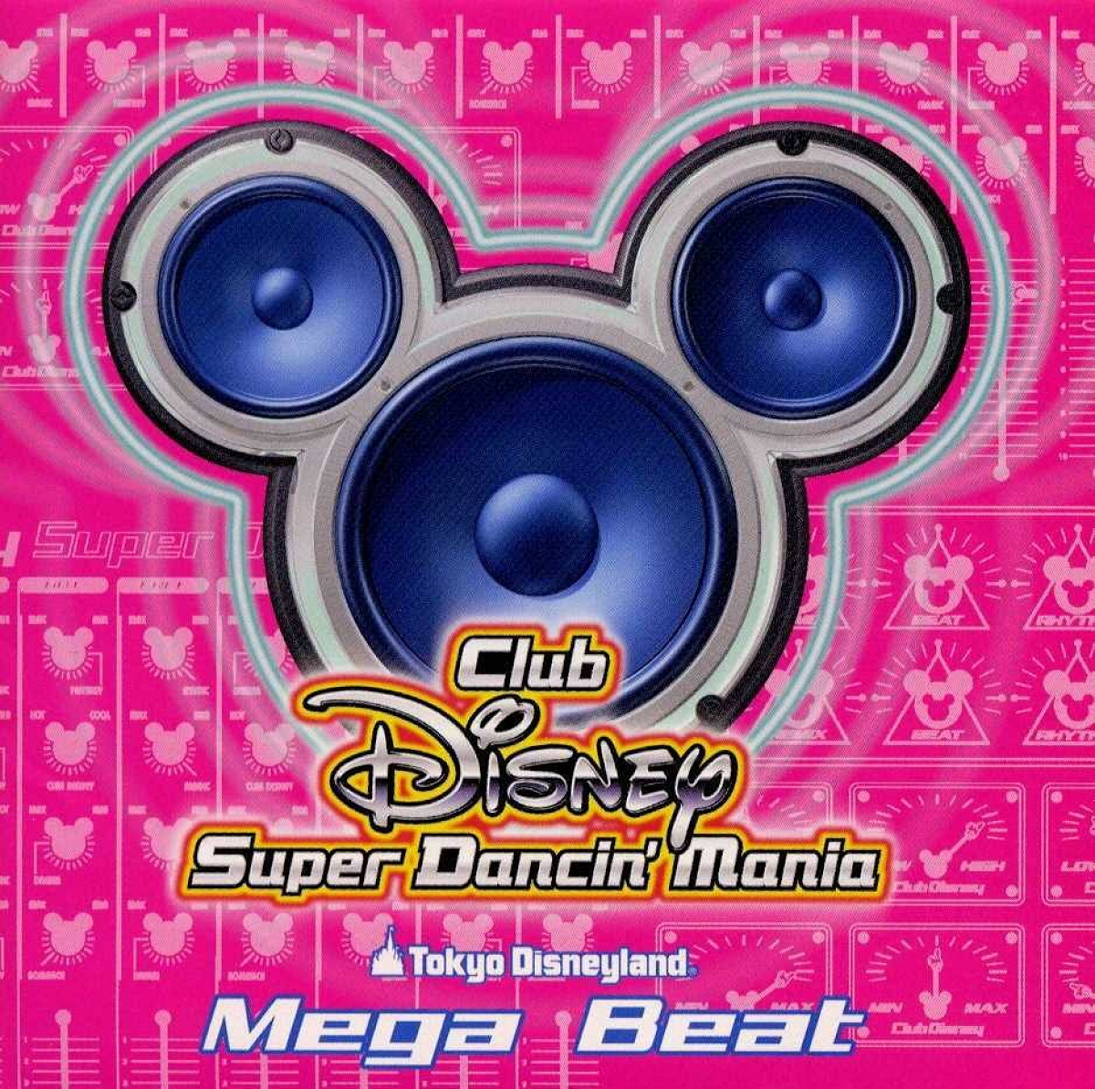 「Club Disneyスーパーダンシン・マニア」1stステージ曲は「Mega Beat」